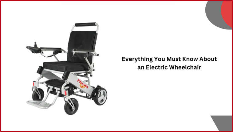 Everything You Must Know About an Electric Wheelchair