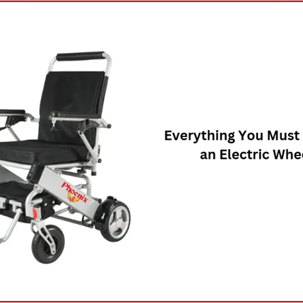 Everything You Must Know About an Electric Wheelchair